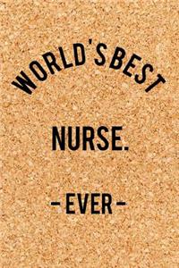 World's Best Nurse. - Ever -
