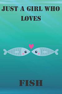 Just A Girl Who Loves Fish