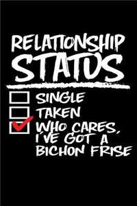 Relationship Status Who Cares I've Got a Bichon Frise