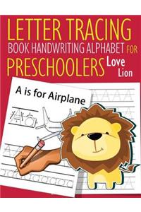 Letter Tracing Book Handwriting Alphabet for Preschoolers Love Lion