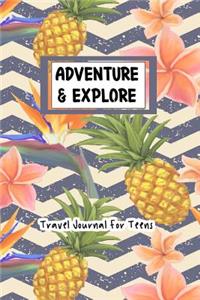 Adventure and Explore Travel Journal For Teens
