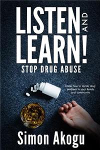 Listen and Learn! Stop Drug Abuse