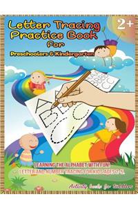 Letter Tracing Practice Book for Preschoolers & Kindergarten