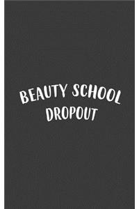 Beauty School Dropout