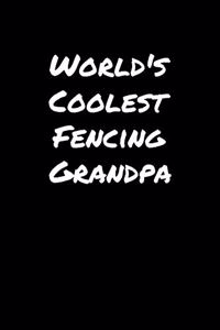 World's Coolest Fencing Grandpa