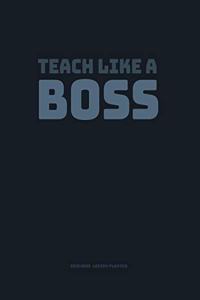 Teach like a BOSS