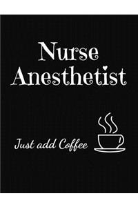 Nurse Anesthetist Just Add Coffee