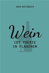 Wein Ist Poesie in Flaschen Wein Notizbuch