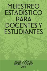 Muestreo Estadístico Para Docentes Y Estudiantes