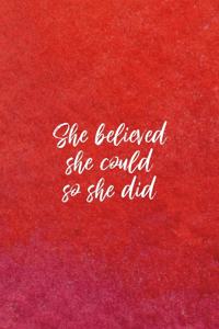 She Believed She Could So She Did