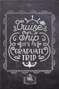 Cruise Ship It's A Graduate Trip