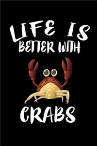 Life Is Better With Crabs