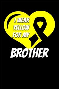 I Wear Yellow For My Brother