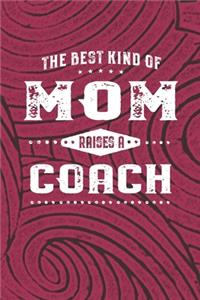 The Best Kind Of Mom Raises A Coach