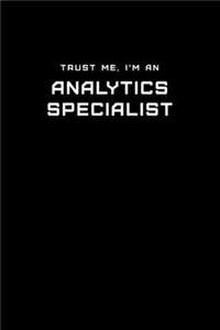 Trust Me, I'm an Analytics Specialist