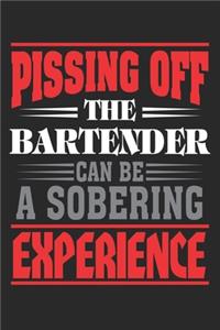 Pissing off the Bartender can be a sobering experience