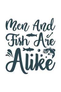 Men and Fish Are Alike