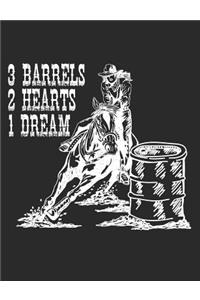 3 Barrels 2 Hearts 1 Dream