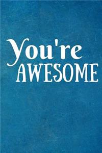 You're Awesome