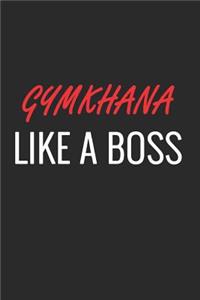 Gymkhana Like a Boss