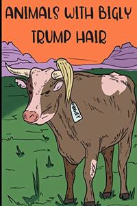 Animals with Bigly Trump Hair
