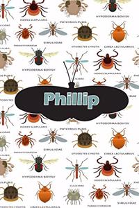 Phillip: Bug Insect Handwriting for K-3 Students Practice Paper Book Notebook Journal Book 120 Pages 6x9