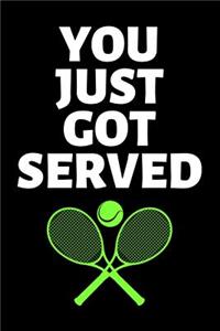 You Just Got Served
