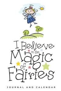 I Believe In The Magic Of Fairies