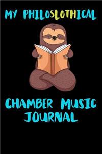 My Philoslothical Chamber Music Journal