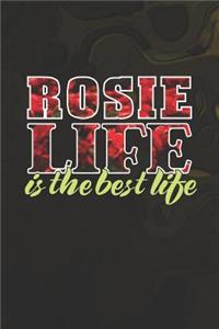 Rosie Life Is The Best Life