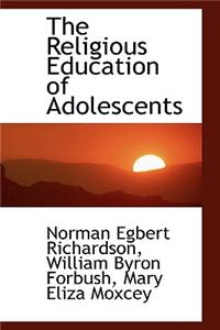 The Religious Education of Adolescents