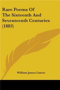 Rare Poems Of The Sixteenth And Seventeenth Centuries (1883)