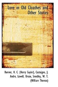 Love in Old Cloathes and Other Stories