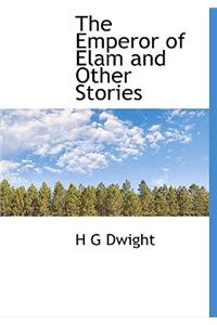 The Emperor of Elam and Other Stories