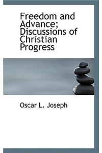 Freedom and Advance; Discussions of Christian Progress