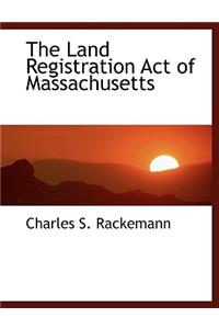 The Land Registration Act of Massachusetts