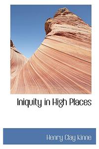 Iniquity in High Places