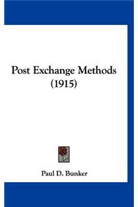 Post Exchange Methods (1915)