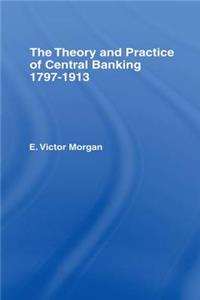 Theory and Practice of Central Banking