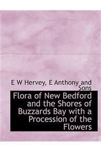 Flora of New Bedford and the Shores of Buzzards Bay with a Procession of the Flowers