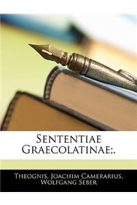 Sententiae Graecolatinae;.