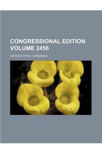 Congressional Edition Volume 2456
