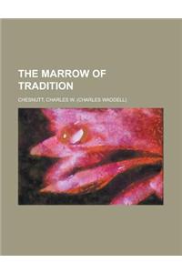 The Marrow of Tradition