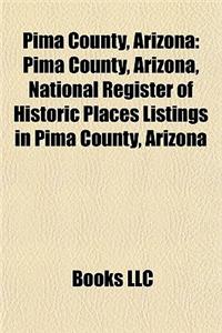 Pima County, Arizona: Buildings and Structures in Pima County, Arizona, Education in Pima County, Arizona, Geography of Pima County, Arizona