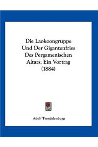 Die Laokoongruppe Und Der Gigantenfries Des Pergamenischen Altars