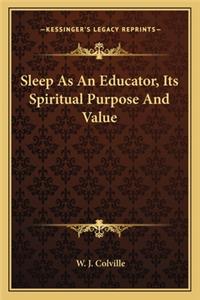 Sleep as an Educator, Its Spiritual Purpose and Value