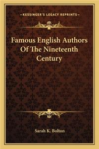 Famous English Authors of the Nineteenth Century