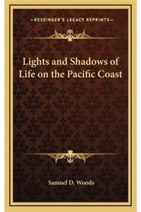 Lights and Shadows of Life on the Pacific Coast