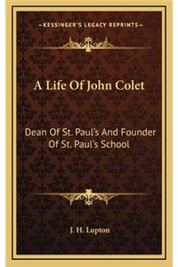 A Life of John Colet