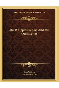 Mr. Whipple's Report And Mr. Otis's Letter